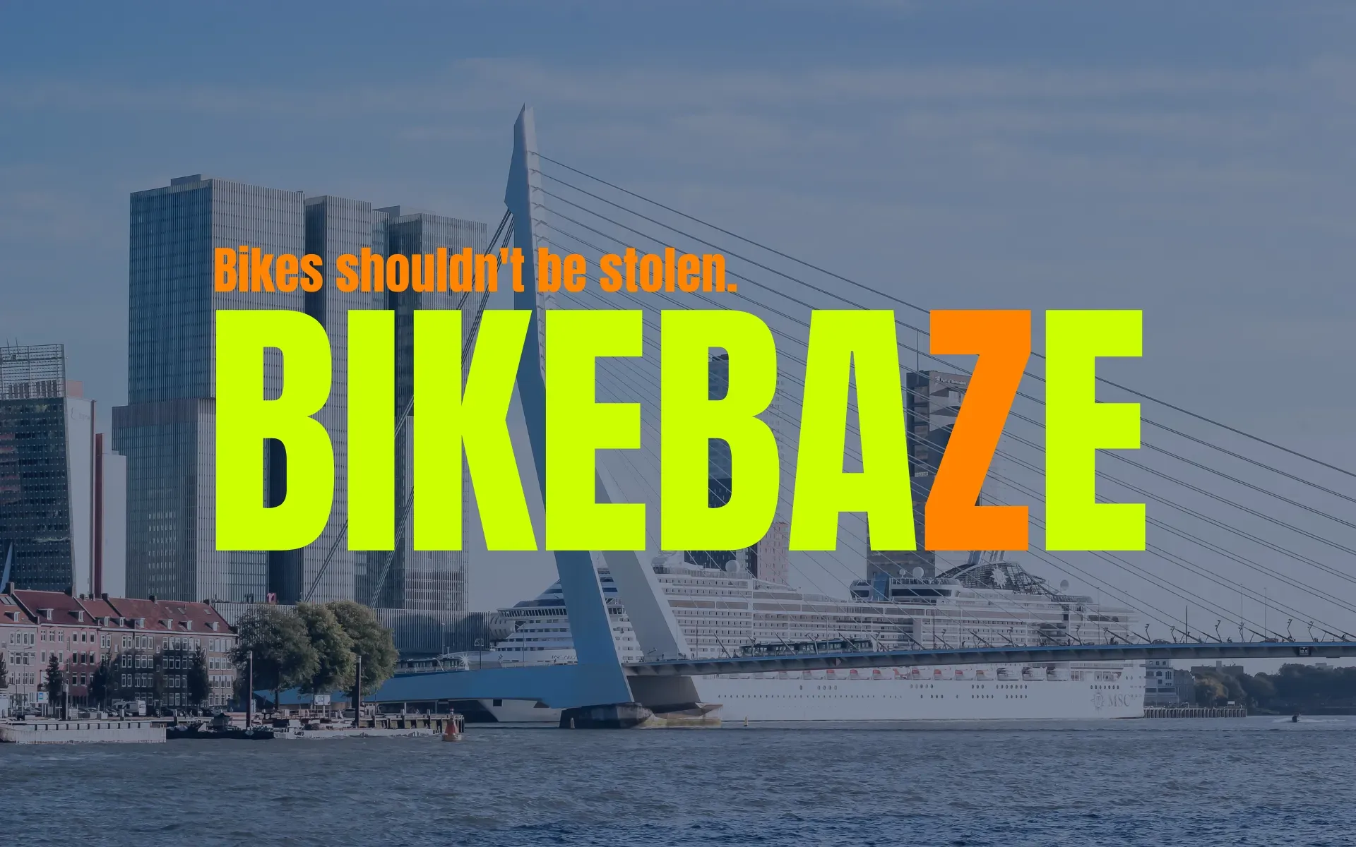 Rotterdam skyline with the Erasmus Bridge and the BIKEBAZE logo with the slogan Bikes shouldn't be stolen.